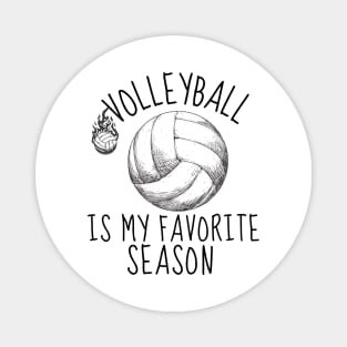 Volleyball Is My Favorite Season - Funny Volleyball Player Quote Magnet